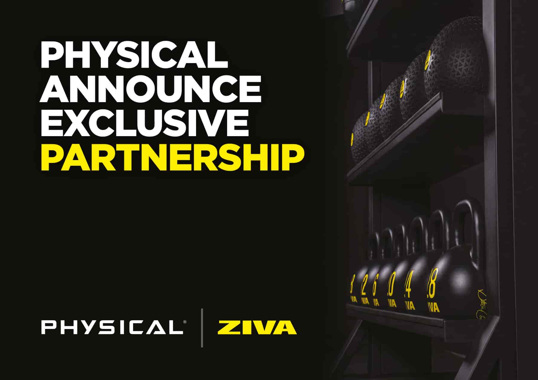 ZIVA & Physical: A new partnership to meet all needs