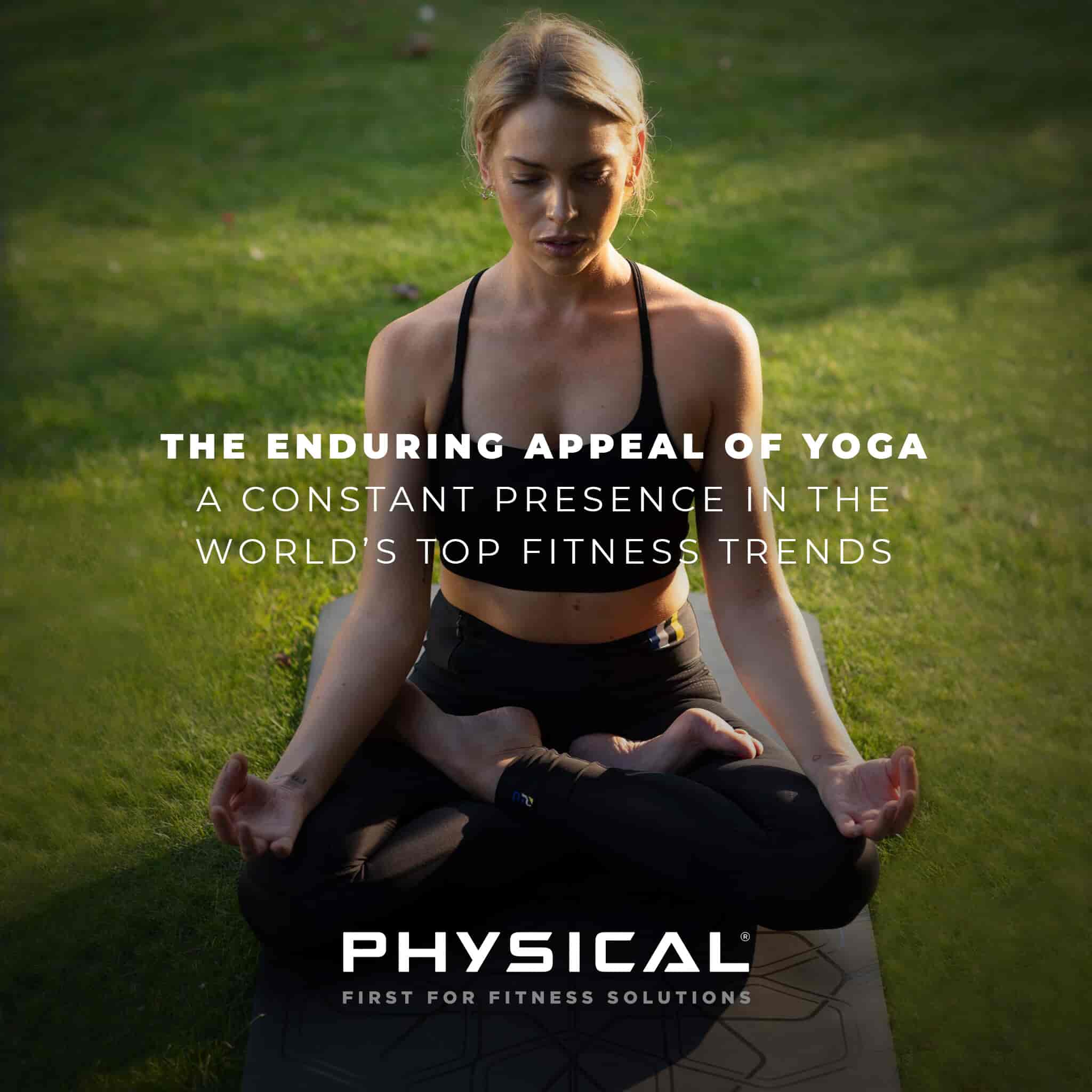 The enduring appeal of yoga – a constant presence in the world’s top fitness trends 